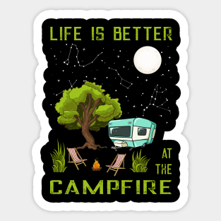 Camping Life is better at Campfire Sticker